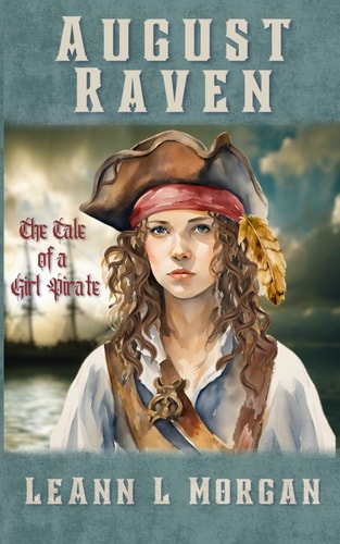 August Raven The Tale of a Girl Pirate