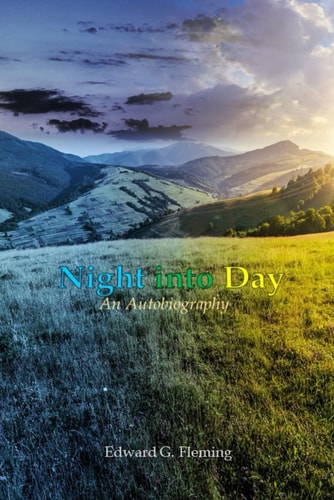 Night Into Day An Autobiography