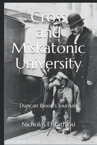 Cross and Miskatonic University Duncan Blood's Journals