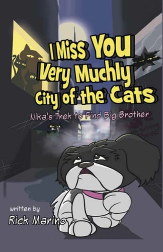 I Miss You Very Muchly City of the Cats Nika's Trek to Find Big Brother