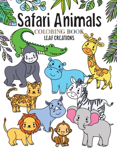 Safari Animals Coloring Book A Coloring Book for Kids Featuring Cute and Fun Safari Animals