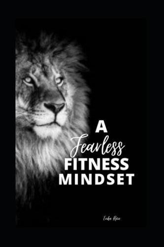 A Fearless Fitness Mindset