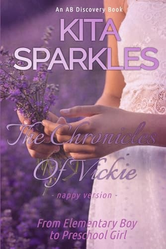 The Chronicles Of Vickie - Nappy Version From Elementary Boy to Preschool Girl