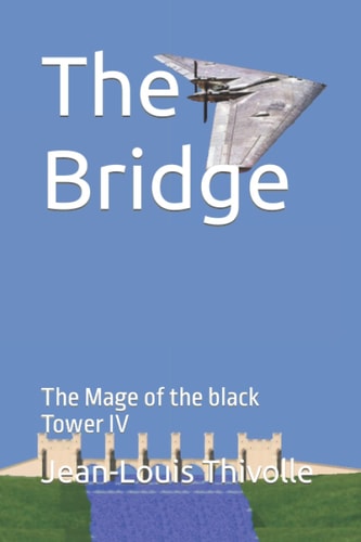 The Bridge The Magus of the Black Tower IV