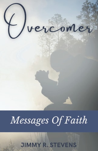 Overcomer Messages Of Faith