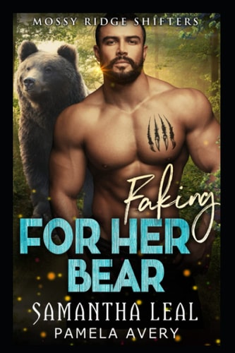 Faking for Her Bear A Fake Fiancé Paranormal Romance