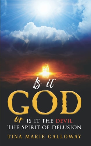 Is it GOD Or is it the Devil? The Spirit of Delusion