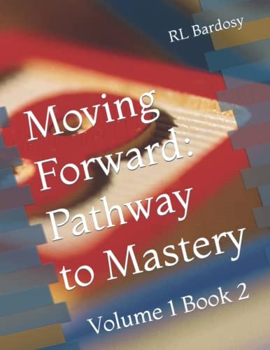 Moving Forward Pathway to Mastery: Volume 1 Book 2