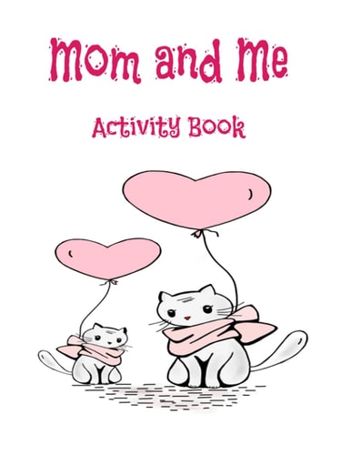Mom and Me Activity Book Mother's Day Fun