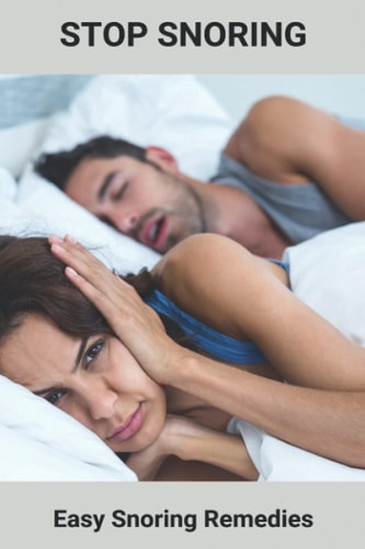 Stop Snoring Easy Snoring Remedies: How To Stop Someone From Snoring
