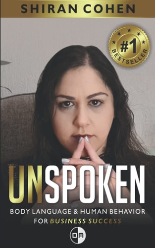 Unspoken Body Language and Human Behavior For Business Success