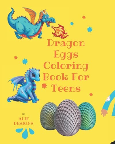 Dragon Eggs Coloring Book Ultimate Coloring Book For Boys & Girls Ages 3-12