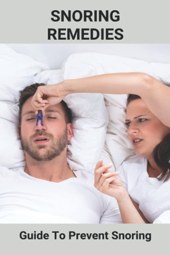 Snoring Remedies Guide To Prevent Snoring: Snoring Solution From Smart Nora
