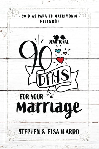 90 Days for Your Marriage 90 Días Para Tu Matrimonio