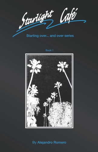 Starlight Café Starting Over...and Over - Book 1
