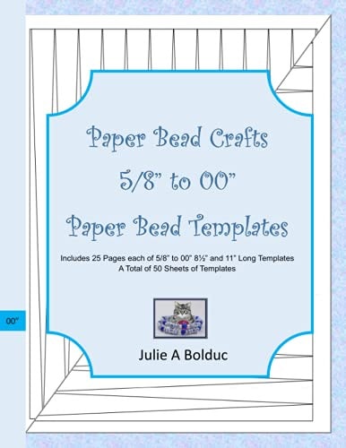 Paper Bead Crafts 5/8" to 00" Paper Bead Templates Includes 25 Pages Each of 5/8" to 00", 81/2" and 11" Long Templates
