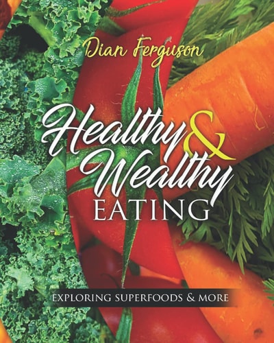 Healthy and Wealthy Eating Exploring Superfoods and More