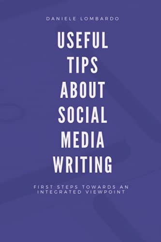 Useful Tips about Social Media Writing First Steps Towards an Integrated Viewpoint