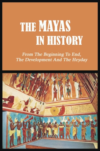 The Mayas in History From The Beginning To End, The Development And The Heyday: Uxmal - World History
