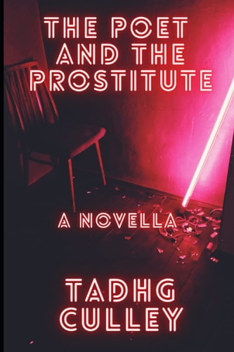 The Poet And The Prostitute A Novella