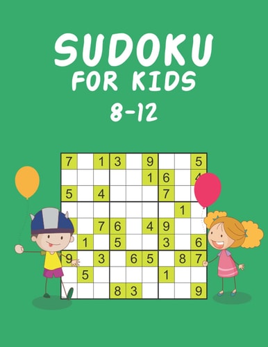 Sudoku for Kids 8-12 Sudoku Puzzle Book for Kids