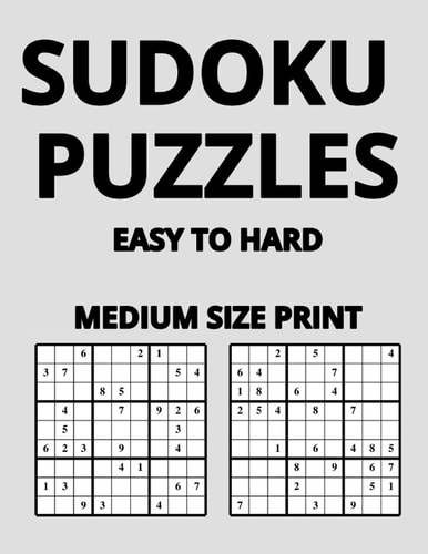 Sudoku Puzzles Easy To Very Hard - Print Size Medium Filled With 250 Puzzles!