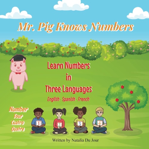 Mr. Pig Knows Numbers Learn Numbers in Three Different Languages