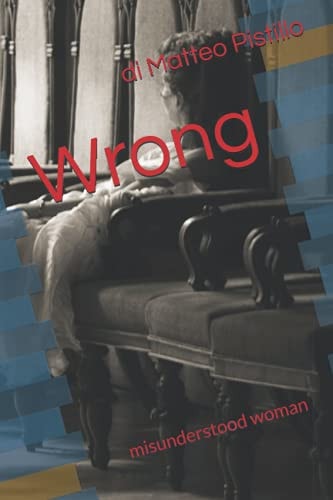 Wrong Misunderstood Woman