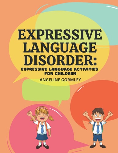 Expressive Language Disorder Expressive Language Activities for Children