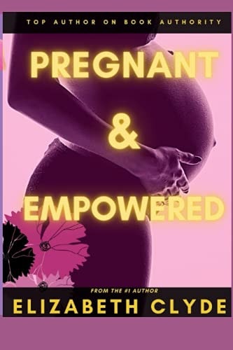 Pregnant and Empowered