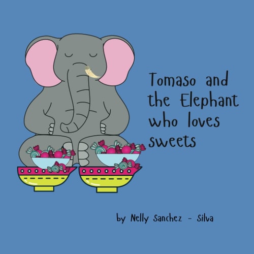 Tomaso and The Elephant Who Loves Sweets