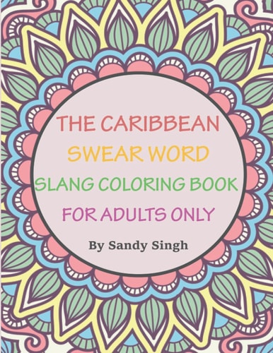 Caribbean Slang & Swear Words Coloring Book for Adults