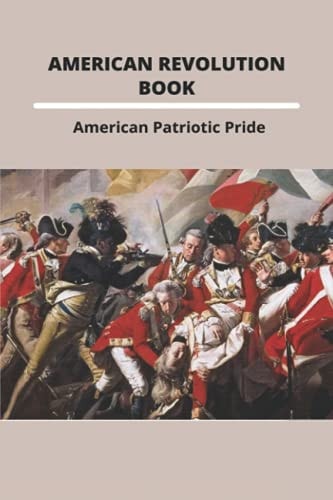American Revolution Book American Patriotic Pride: The American Revolution