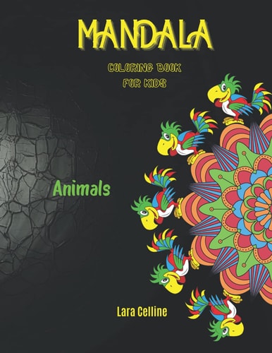 Mandala Coloring Book For Kids Animals Beautiful Mandalas For Kids and Teens, Mandala Coloring Book, Stress Relieving Beautiful Mandala Designs