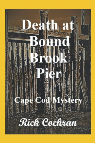 Death at Bound Brook Pier Cape Cod Mystery