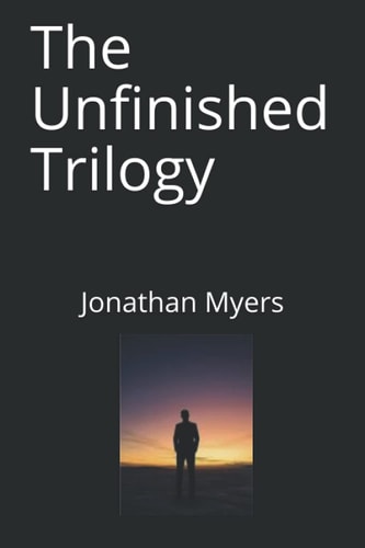 The Unfinished Trilogy