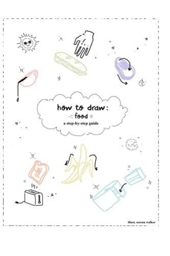 How to Draw Food: a Step-by-step Guide