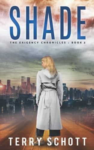 Shade The Exigency Chronicles: Book 3