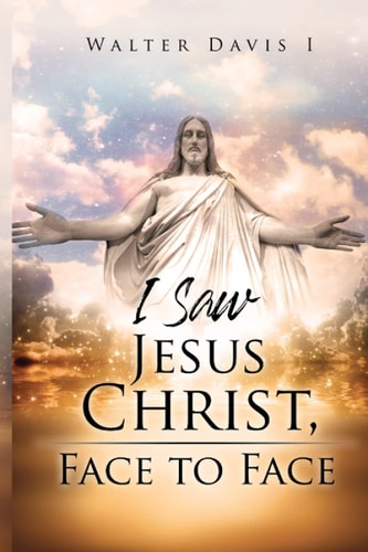 I Saw Jesus Christ Face to Face