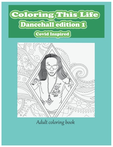 Coloring This Life - Dancehall Edition