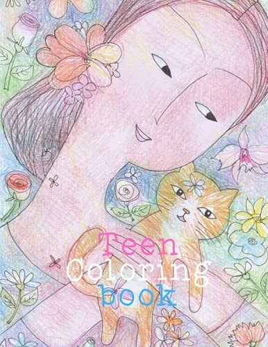 Teen Coloring Book For Girls Ages 13-16,Drawings,Crative Arts and Craft Teen Activity