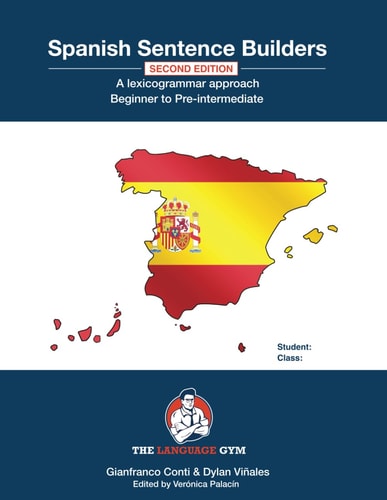 Spanish Sentence Builders - a Lexicogrammar Approach Beginner to Pre-Intermediate