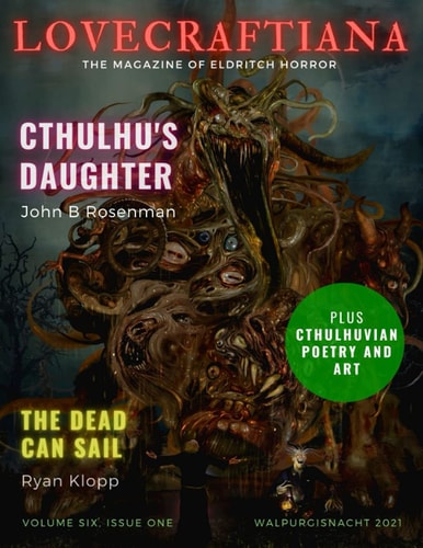 Lovecraftiana Vol 6, Issue 1, Walpurgisnacht 2021