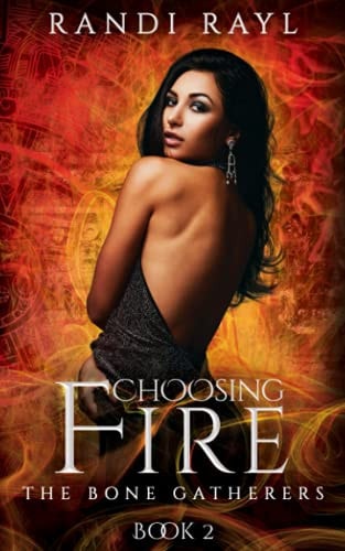 Choosing Fire Book Two