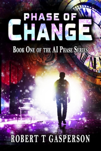 Phase of Change Book One in the AI Phase Series