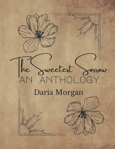 The Sweetest Sorrow An Anthology