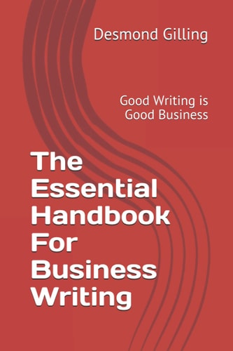 The Essential Handbook For Business Writing Good Writing is Good Business
