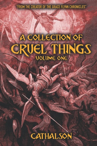 COLLECTION OF CRUEL THINGS Volume One