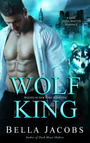 Wolf King A Dark Mafia Shifter Romance