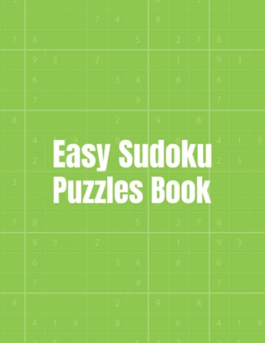 Easy Sudoku Puzzles Book First Sudoku Puzzles For Smart Kids, Easy Sudoku For Beginners To Improve Their Games